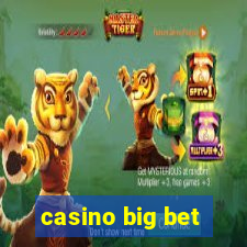 casino big bet