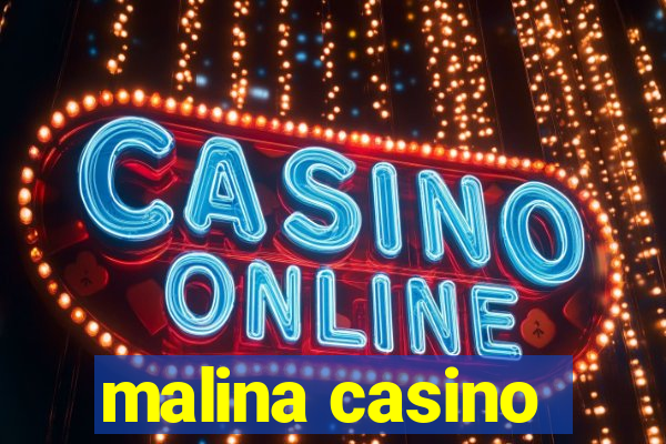 malina casino