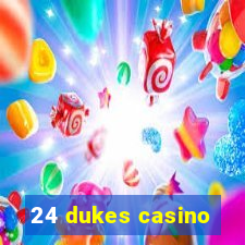 24 dukes casino