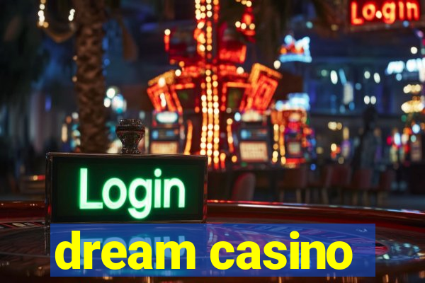 dream casino