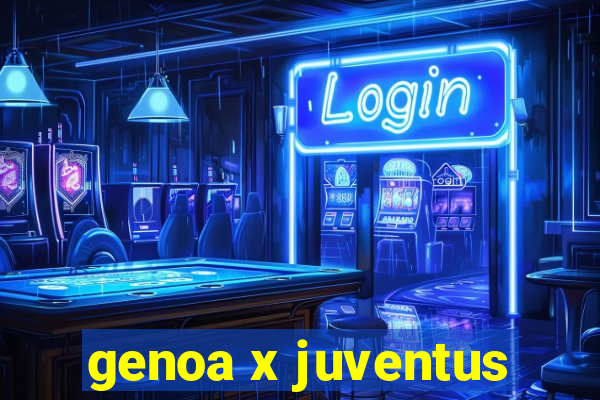 genoa x juventus