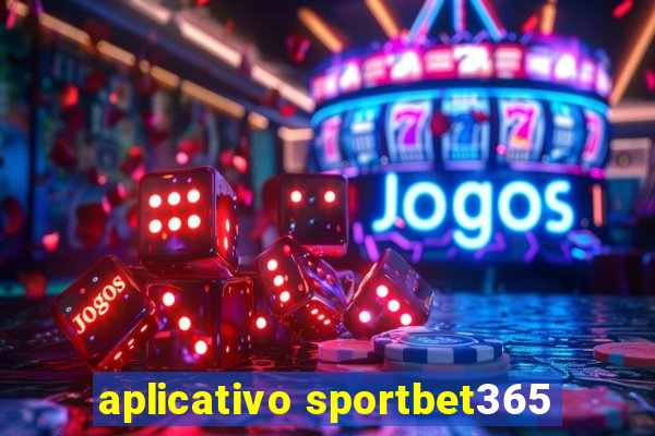 aplicativo sportbet365