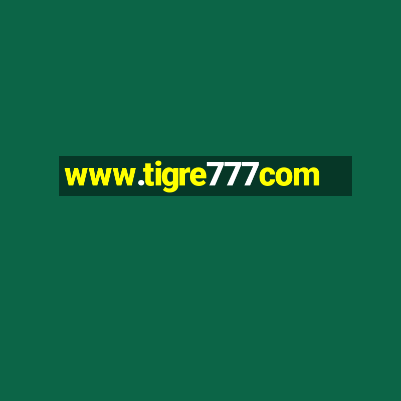 www.tigre777com