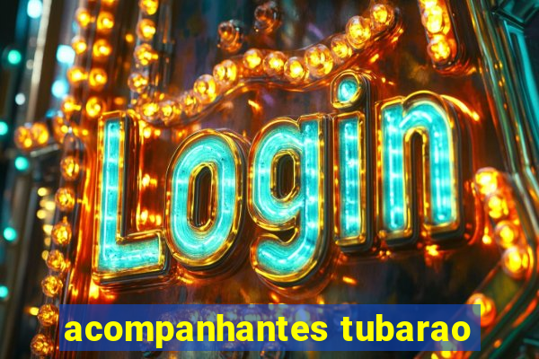 acompanhantes tubarao