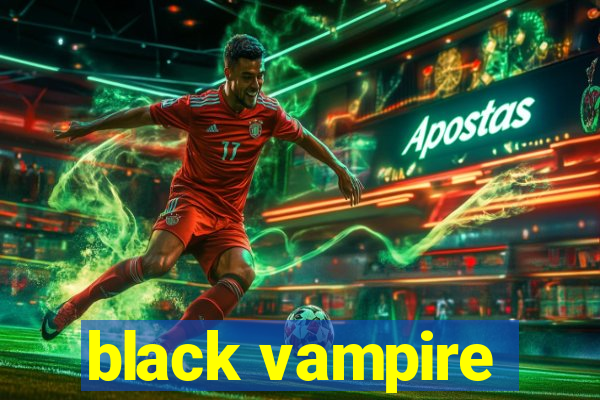 black vampire