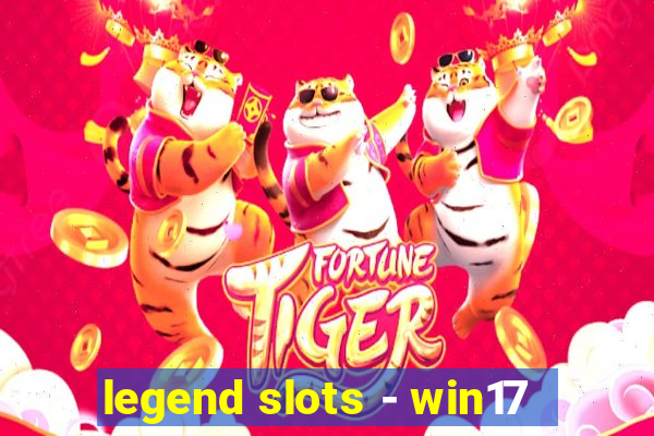 legend slots - win17