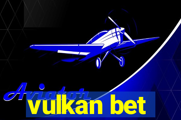 vulkan bet