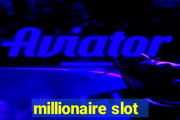 millionaire slot