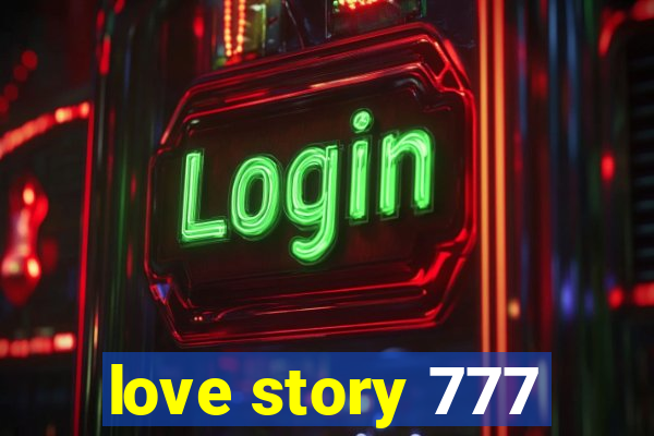 love story 777