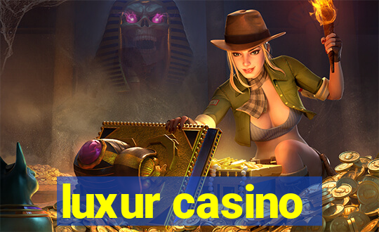 luxur casino