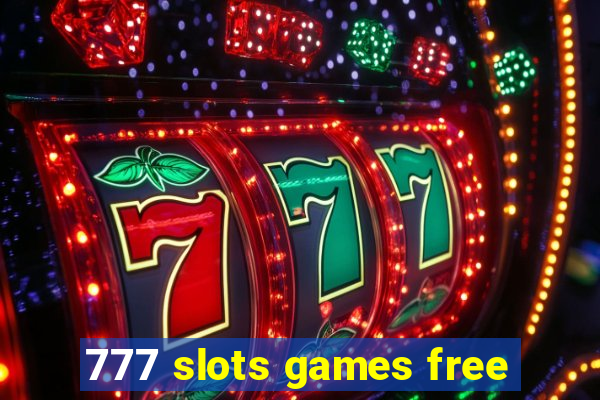 777 slots games free