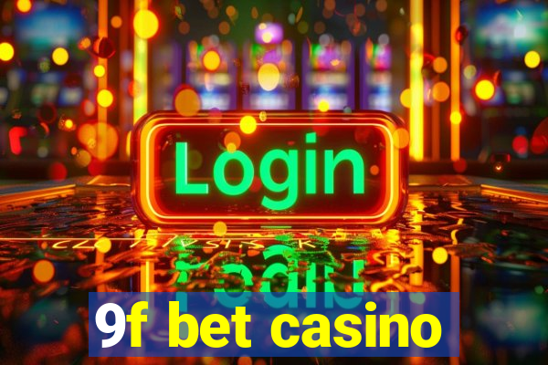 9f bet casino