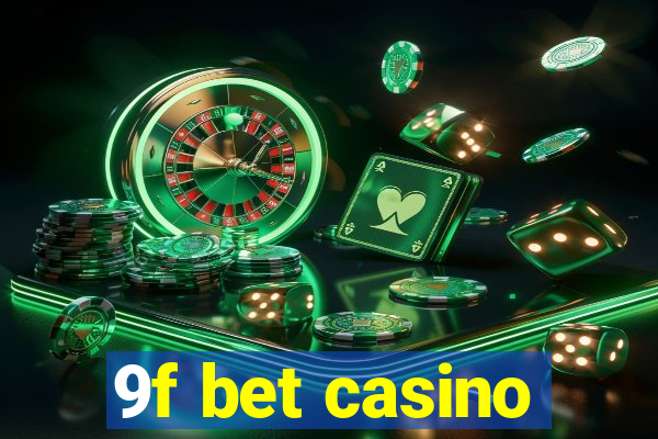 9f bet casino