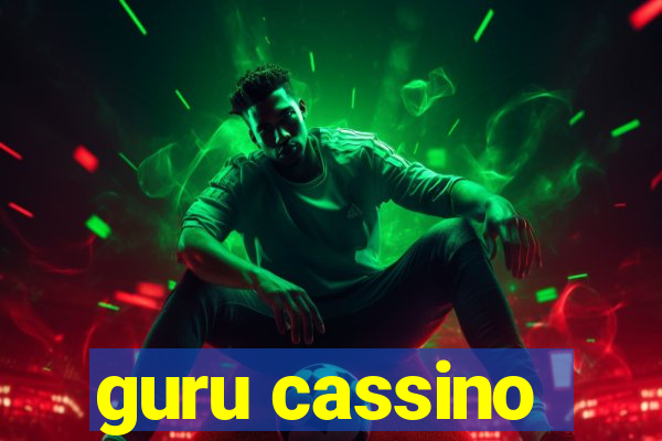 guru cassino