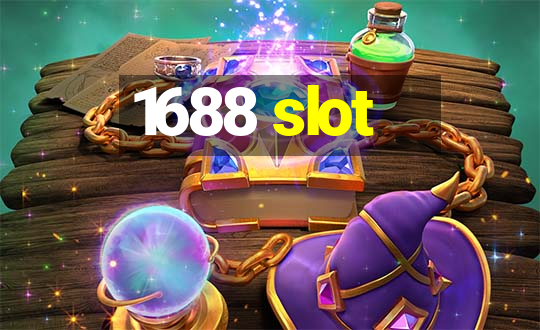 1688 slot