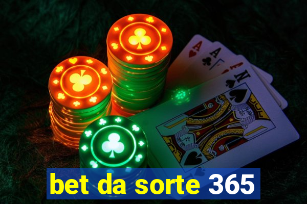 bet da sorte 365