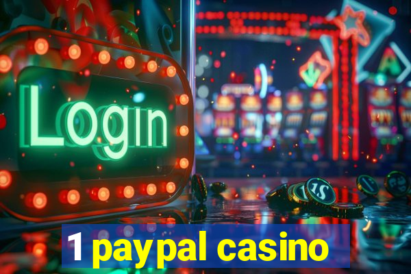 1 paypal casino