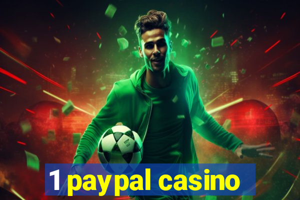 1 paypal casino