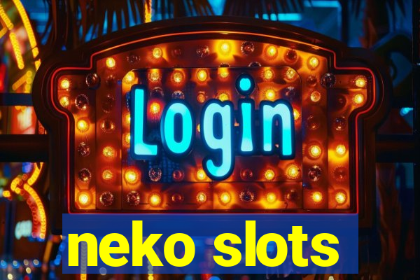 neko slots