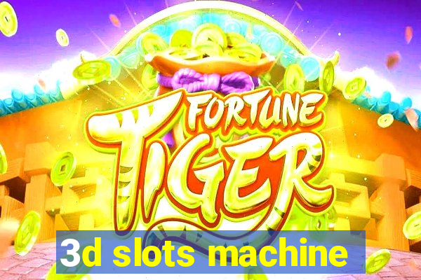 3d slots machine