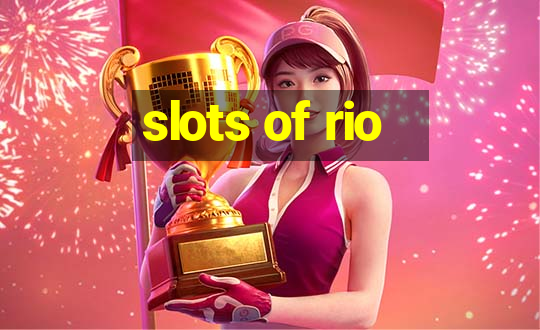 slots of rio