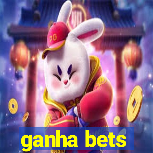 ganha bets