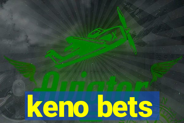 keno bets