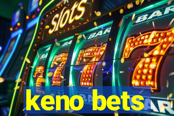 keno bets