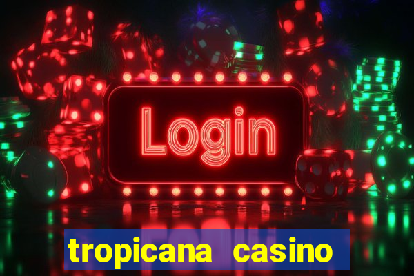 tropicana casino las vegas