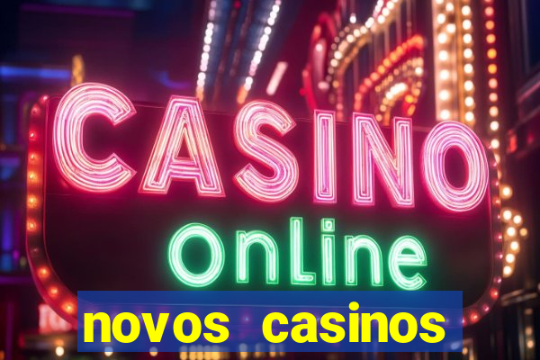 novos casinos online 2024