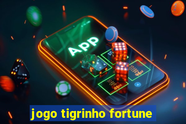 jogo tigrinho fortune