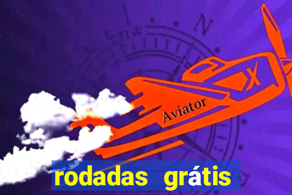 rodadas grátis hoje segunda feira