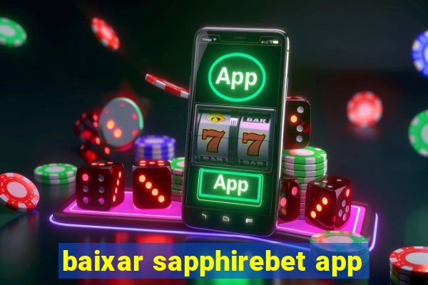 baixar sapphirebet app