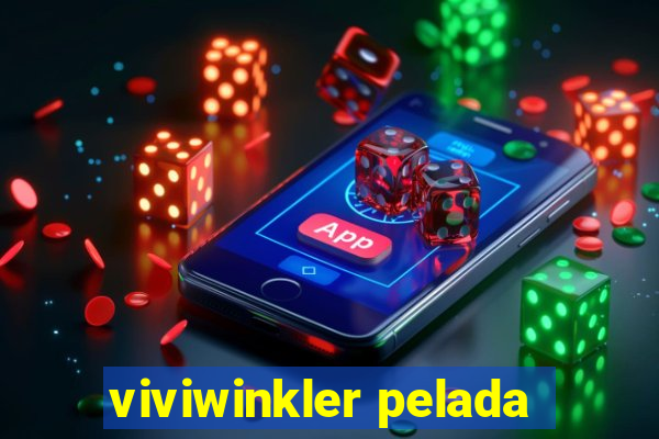 viviwinkler pelada