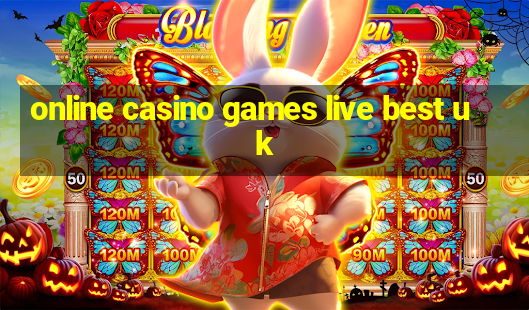 online casino games live best uk