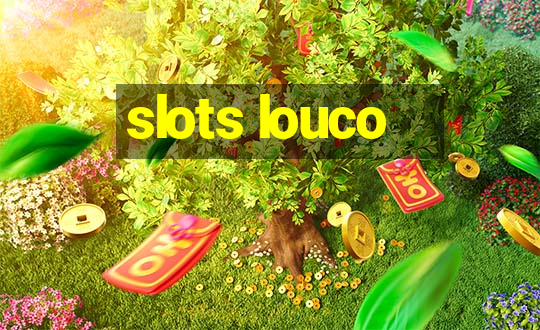 slots louco