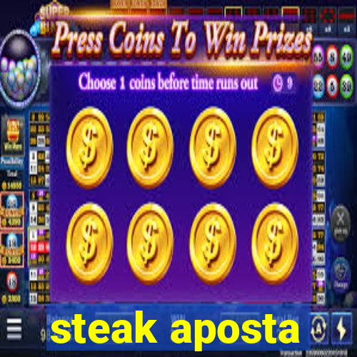 steak aposta