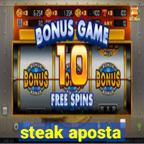 steak aposta