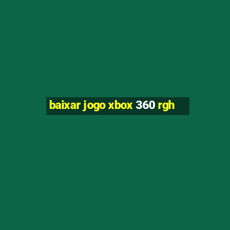 baixar jogo xbox 360 rgh