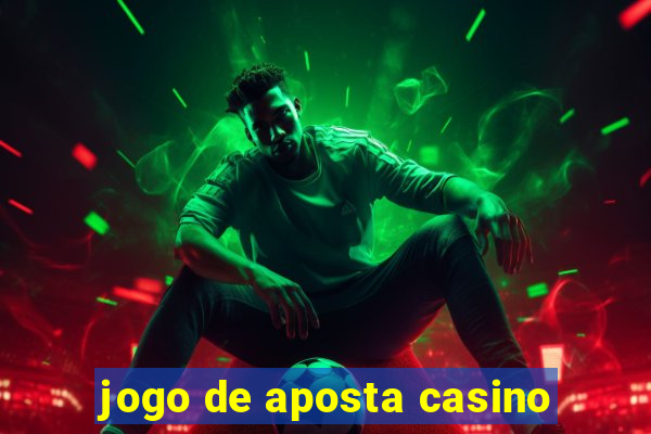 jogo de aposta casino