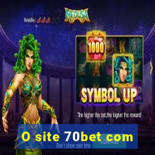 O site 70bet com