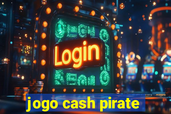 jogo cash pirate