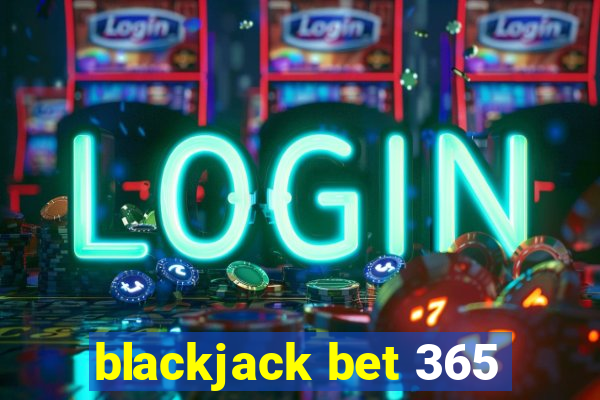 blackjack bet 365