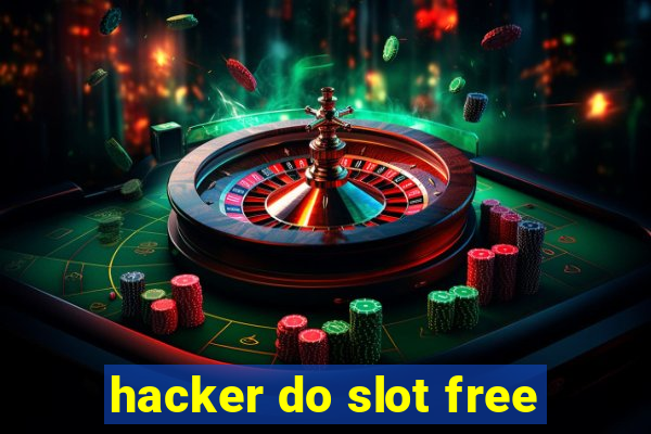 hacker do slot free