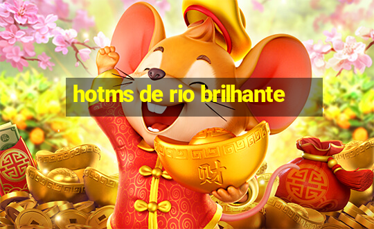 hotms de rio brilhante