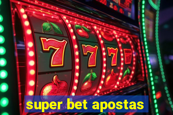 super bet apostas