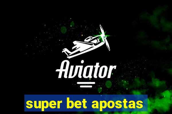 super bet apostas