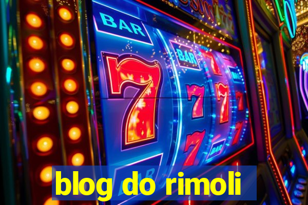 blog do rimoli