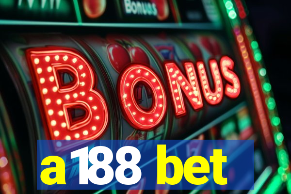 a188 bet