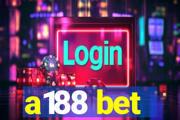 a188 bet